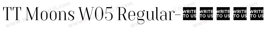 TT Moons W05 Regular字体转换